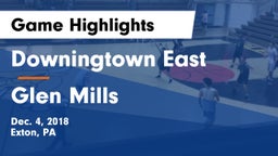 Downingtown East  vs Glen Mills  Game Highlights - Dec. 4, 2018