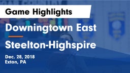 Downingtown East  vs Steelton-Highspire  Game Highlights - Dec. 28, 2018