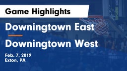 Downingtown East  vs Downingtown West  Game Highlights - Feb. 7, 2019