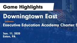 Downingtown East  vs Executive Education Academy Charter School Game Highlights - Jan. 11, 2020