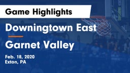 Downingtown East  vs Garnet Valley  Game Highlights - Feb. 18, 2020