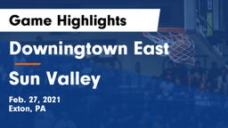 Downingtown East  vs Sun Valley  Game Highlights - Feb. 27, 2021