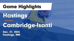 Hastings  vs Cambridge-Isanti  Game Highlights - Dec. 27, 2023