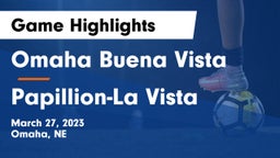 Omaha Buena Vista  vs Papillion-La Vista  Game Highlights - March 27, 2023