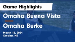 Omaha Buena Vista  vs Omaha Burke  Game Highlights - March 15, 2024