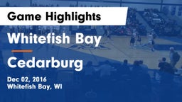 Whitefish Bay  vs Cedarburg  Game Highlights - Dec 02, 2016