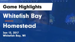 Whitefish Bay  vs Homestead  Game Highlights - Jan 13, 2017