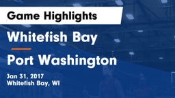 Whitefish Bay  vs Port Washington  Game Highlights - Jan 31, 2017