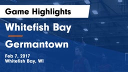 Whitefish Bay  vs Germantown  Game Highlights - Feb 7, 2017