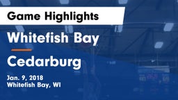 Whitefish Bay  vs Cedarburg  Game Highlights - Jan. 9, 2018