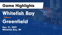 Whitefish Bay  vs Greenfield  Game Highlights - Dec. 21, 2023
