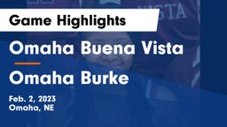 Omaha Buena Vista  vs Omaha Burke  Game Highlights - Feb. 2, 2023