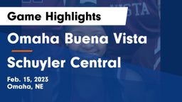 Omaha Buena Vista  vs Schuyler Central  Game Highlights - Feb. 15, 2023