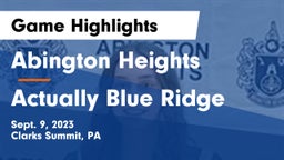 Abington Heights  vs Actually Blue Ridge Game Highlights - Sept. 9, 2023