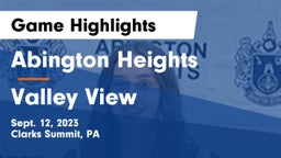 Abington Heights  vs Valley View Game Highlights - Sept. 12, 2023