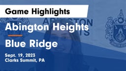 Abington Heights  vs Blue Ridge  Game Highlights - Sept. 19, 2023