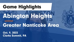 Abington Heights  vs Greater Nanticoke Area Game Highlights - Oct. 9, 2023