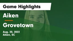 Aiken  vs Grovetown  Game Highlights - Aug. 20, 2022