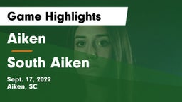 Aiken  vs South Aiken  Game Highlights - Sept. 17, 2022