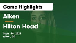 Aiken  vs Hilton Head  Game Highlights - Sept. 24, 2022