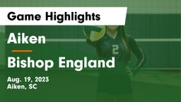 Aiken  vs Bishop England Game Highlights - Aug. 19, 2023