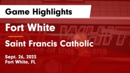 Fort White  vs Saint Francis Catholic Game Highlights - Sept. 26, 2023
