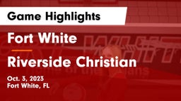 Fort White  vs Riverside Christian Game Highlights - Oct. 3, 2023