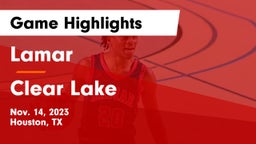 Lamar  vs Clear Lake  Game Highlights - Nov. 14, 2023