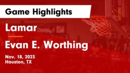 Lamar  vs Evan E. Worthing  Game Highlights - Nov. 18, 2023