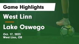 West Linn  vs Lake Oswego Game Highlights - Oct. 17, 2023
