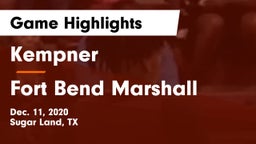 Kempner  vs Fort Bend Marshall  Game Highlights - Dec. 11, 2020