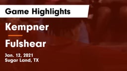 Kempner  vs Fulshear  Game Highlights - Jan. 12, 2021
