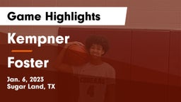 Kempner  vs Foster  Game Highlights - Jan. 6, 2023