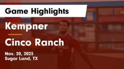 Kempner  vs Cinco Ranch  Game Highlights - Nov. 20, 2023