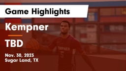 Kempner  vs TBD Game Highlights - Nov. 30, 2023