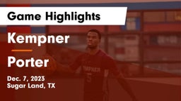 Kempner  vs Porter  Game Highlights - Dec. 7, 2023