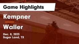 Kempner  vs Waller  Game Highlights - Dec. 8, 2023