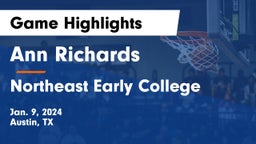 Ann Richards  vs Northeast Early College  Game Highlights - Jan. 9, 2024