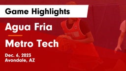 Agua Fria  vs Metro Tech  Game Highlights - Dec. 6, 2023