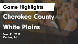 Cherokee County  vs White Plains Game Highlights - Jan. 11, 2019