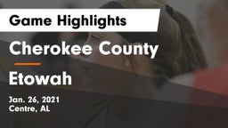 Cherokee County  vs Etowah  Game Highlights - Jan. 26, 2021