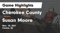 Cherokee County  vs Susan Moore  Game Highlights - Nov. 18, 2021
