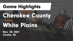 Cherokee County  vs White Plains  Game Highlights - Nov. 30, 2021