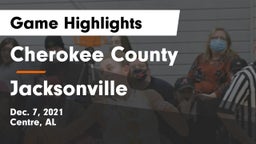 Cherokee County  vs Jacksonville  Game Highlights - Dec. 7, 2021