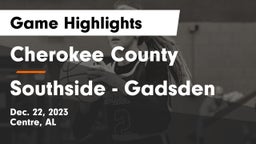 Cherokee County  vs Southside  - Gadsden Game Highlights - Dec. 22, 2023