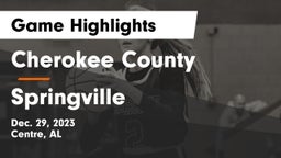 Cherokee County  vs Springville  Game Highlights - Dec. 29, 2023