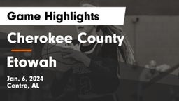 Cherokee County  vs Etowah Game Highlights - Jan. 6, 2024
