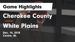 Cherokee County  vs White Plains Game Highlights - Dec. 14, 2018