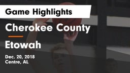 Cherokee County  vs Etowah Game Highlights - Dec. 20, 2018