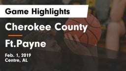 Cherokee County  vs Ft.Payne Game Highlights - Feb. 1, 2019